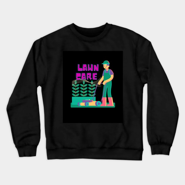 Lawn care Crewneck Sweatshirt by RiseAbove22